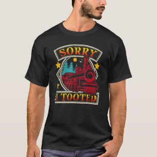 T-shirt Désolé d'avoir pris Train Cute Railroad Conducteur