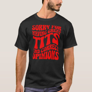 T-shirt Désolé D'Avoir Un Grand Tita Et Des Opinions Corre