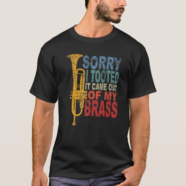 T-shirt Désolé De L'Avoir Emporté De Mon Brass Drôle Trump (Devant)