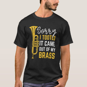 T-shirt Désolé De L'Avoir Emporté De Mon Brass Drôle Trump