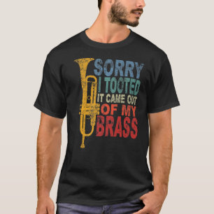 T-shirt Désolé De L'Avoir Emporté De Mon Brass Drôle Trump