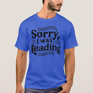 T-shirt désolé de lire