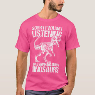 T-shirt Désolé De Ne Pas Avoir Écouté Dino