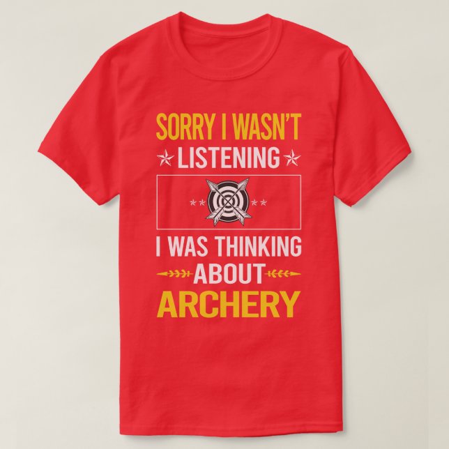 T-shirt Désolé De Ne Pas Écouter Archer Archer Archer Arro (Design devant)