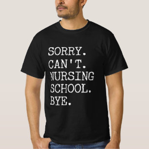 T-shirt Désolé de ne pas pouvoir infirmière école au pied