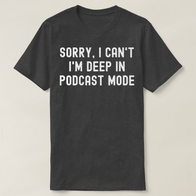 T-shirt Désolé de ne pas pouvoir m'approcher en mode Podca (Design devant)