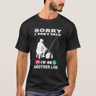 T-shirt Désolé de ne pas pouvoir parler Je suis sur une