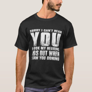 T-SHIRT DÉSOLÉ DE NE PAS T'ENTENDRE J'AI PRIS MON SIDA D'A
