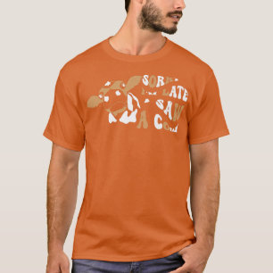 T-shirt Désolé d'être en retard j'ai vu une vache Funny Co