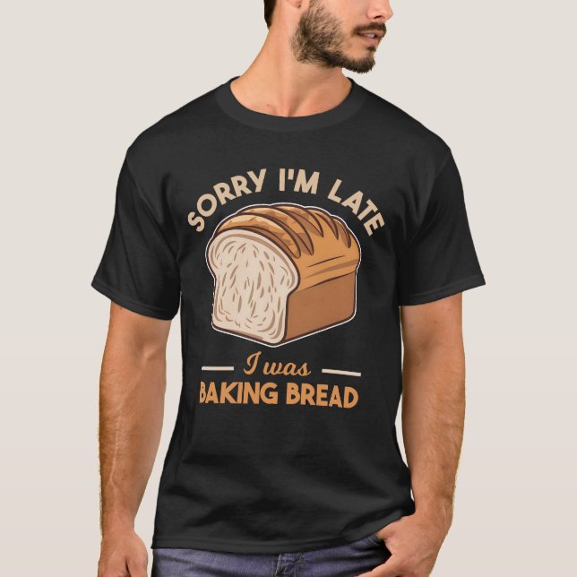 T-shirt Désolé d'être en retard je cuisinais du pain Louva (Devant)