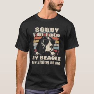 T-shirt Désolé d'être en retard Mon Beagle assis sur moi V