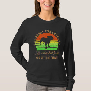 T-shirt Désolé d'être en retard, mon chien était assis sur