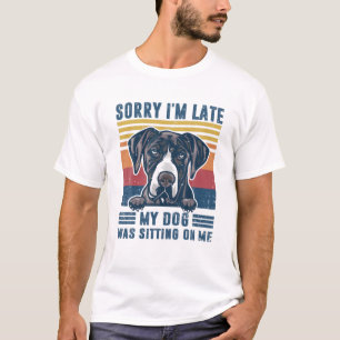 T-shirt Désolé d'être en retard, mon chien était assis sur