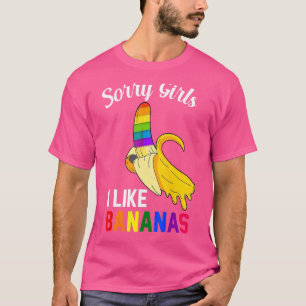 T-shirt Désolé Fille J'Aime Les Bananes Gay pride Lgbt