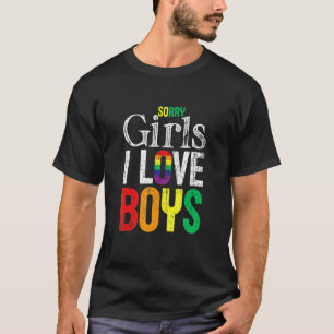 T-shirt Désolé Filles I Love Garçons Lgbt Pride Gay