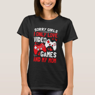 T-shirt Désolé Filles J'Aime Seulement Les Jeux Vidéo Et M