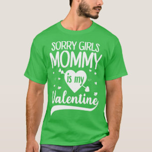 T-shirt Désolé Filles Maman Est Ma Valentine 1