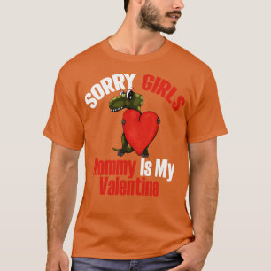 T-shirt Désolé Filles Maman Est Mon Saint Valentin Dinosau