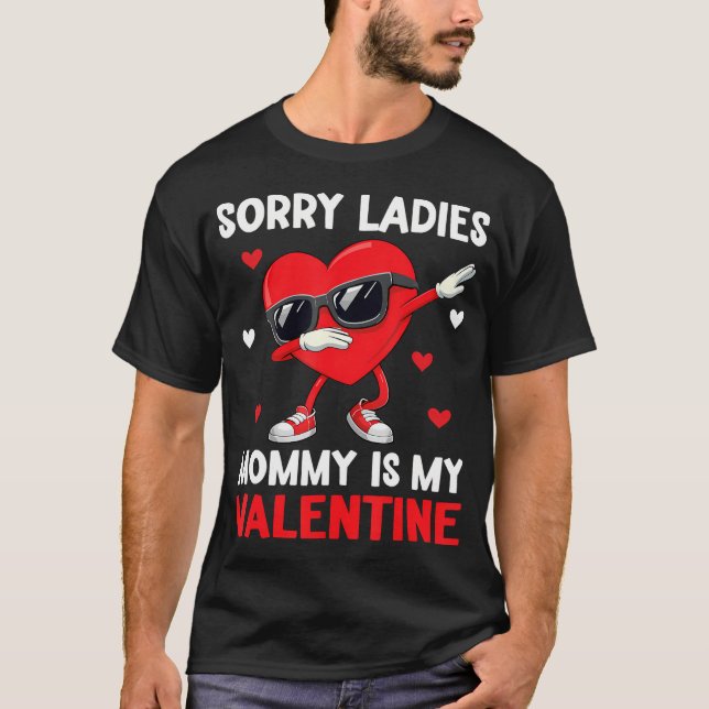 T-shirt Désolé Filles Maman Est Mon Valentine Garçons Vale (Devant)