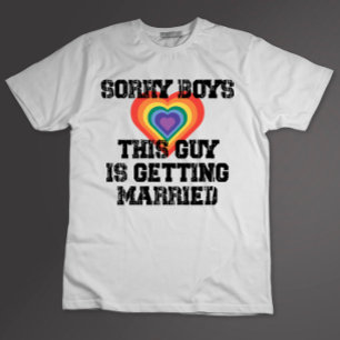 T-shirt Désolé Garçons Ce Gars Se Marie Gay