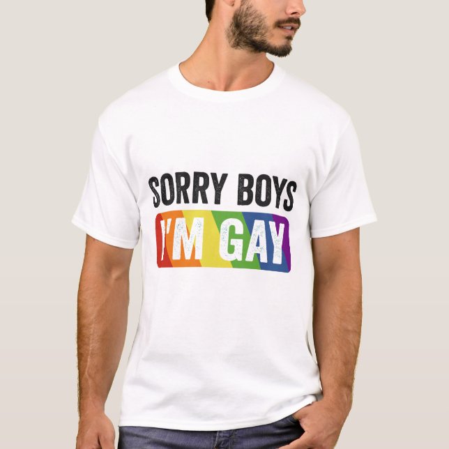 T-shirt Désolé Garçons Je suis Gay Funny Lgbt Pride Mois C (Devant)