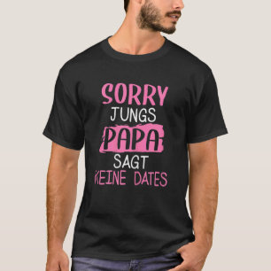 T-shirt Désolé Garçons Papa Dit Pas De Dates Père Pour Fil