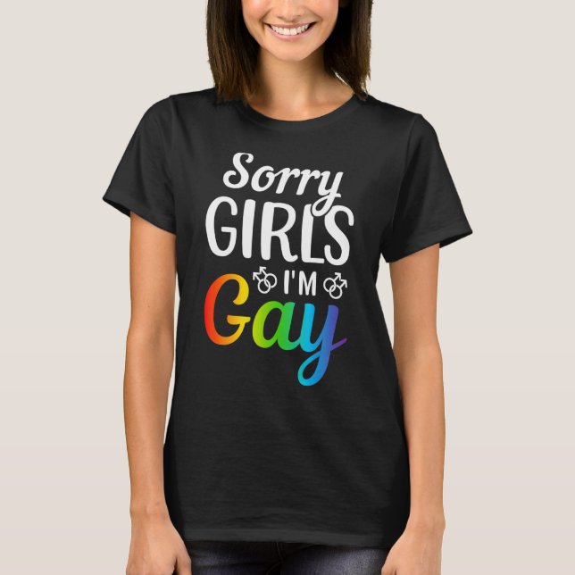 T-shirt Désolé Girls I'm Gay (Devant)