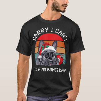 T-shirt Désolé I Canu2019t Itu2019s A No Bones Day Carlin 