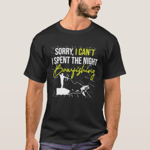 T-shirt Désolé I Canu2019t J'Ai Passé La Nuit BowFishing B