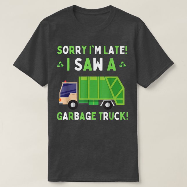 T-shirt Désolé I'm Late I Saw  (Design devant)