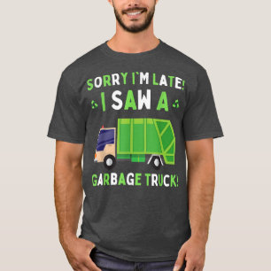 T-shirt Désolé I'm Late I Saw