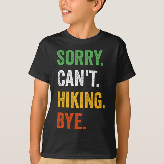T-shirt Désolé, impossible de faire de la randonnée, au re (Devant)