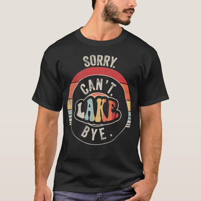 T-shirt Désolé, impossible de quitter le lac, drôle, rétro (Devant)