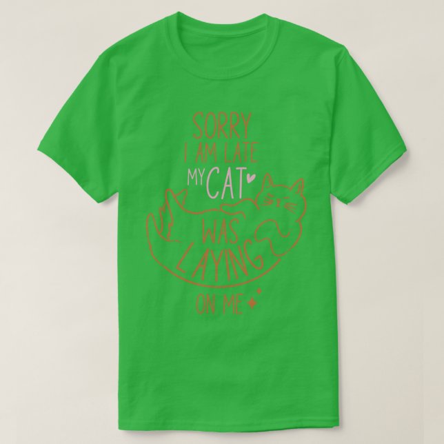 T-shirt Désolé, J'Ai Déjà Dit Que Mon Chat M'Était Posé. (Design devant)