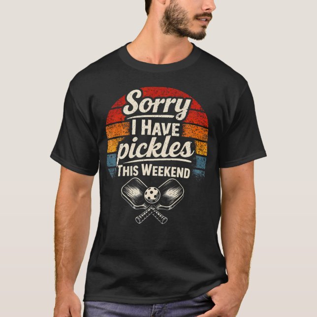 T-shirt Désolé j'ai des cornichons ce week-end Rétro (Devant)
