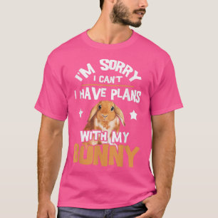 T-shirt Désolé J'Ai Des Plans Rabbit Lover Bunny Propriéta