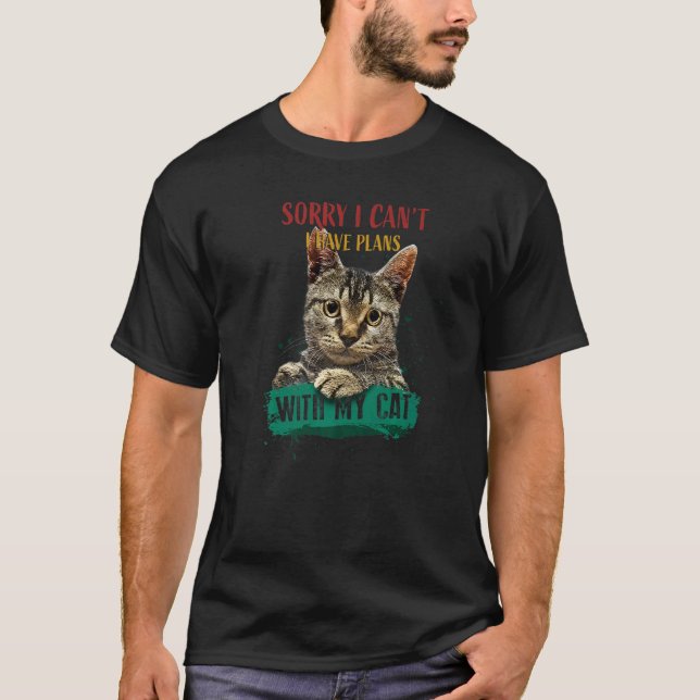 T-shirt Désolé, j'ai des projets avec mon chat Cat (Devant)