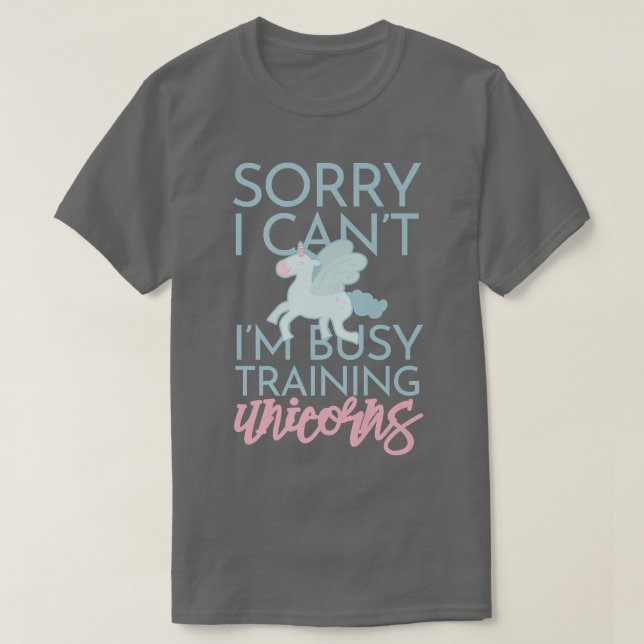 T-shirt Désolé J'Ai Occupé Formation Unicorns Mignons Imag (Design devant)
