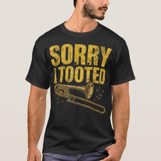 T-shirt Désolé j'ai péter Trombone - Musiciens Orchestre
