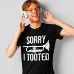 T-shirt Désolé J'Ai Pris Un Don De Musique Funny Trumpet P<br><div class="desc">Désolé J'Ai Pris Un Don De Musique Funny Trumpet Player</div>