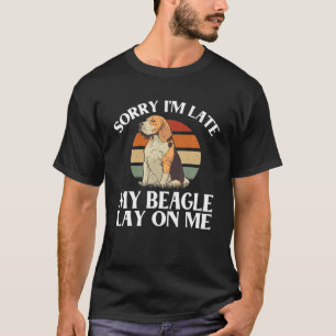 T-shirt Désolé, J'Ai Tardé Mon Beagle À Me Poser Moi-Même