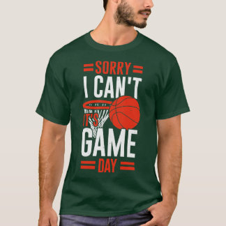 T-shirt Désolé Je N'Ai Pas Pu Son Jeu Jour Basketball Joue