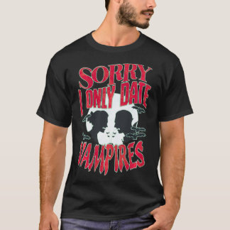 T-shirt Désolé, je ne date que les vampires Halloween