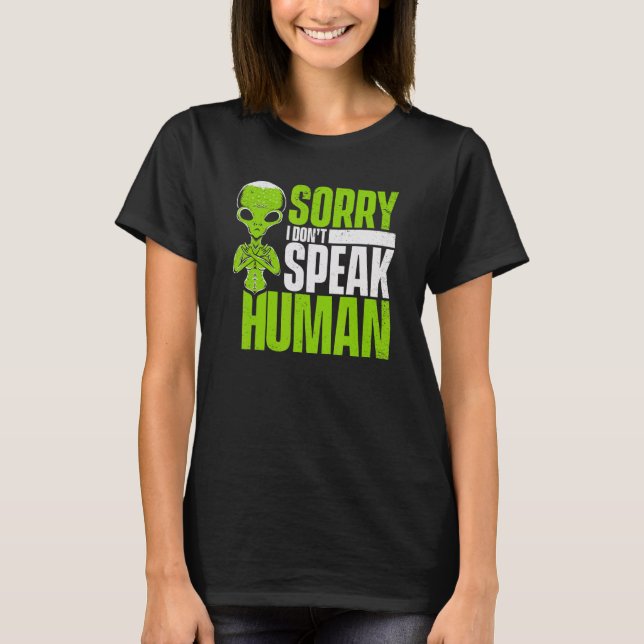 T-shirt Désolé je ne parle pas humain alien alien (Devant)
