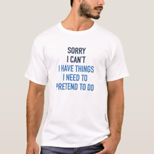 T-shirt Désolé, je ne peux pas