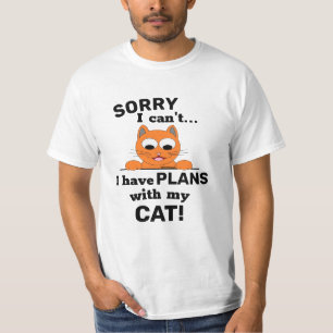 T-shirt DÉSOLÉ Je ne peux pas avoir de PLANS avec mon CAT!