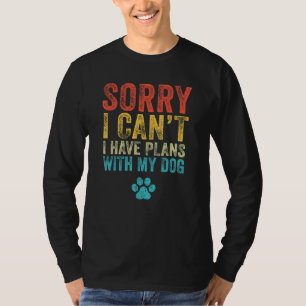 T-shirt Désolé, je ne peux pas avoir de plans avec mon chi