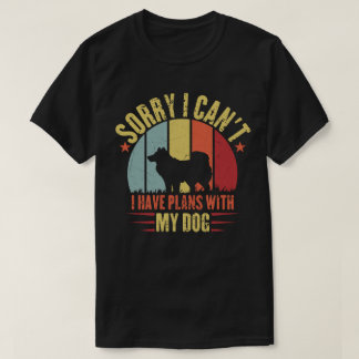 T-shirt Désolé, je ne peux pas avoir de plans avec mon chi