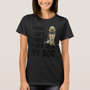 T-shirt Désolé Je Ne Peux Pas Avoir De Plans Avec Mon Chie