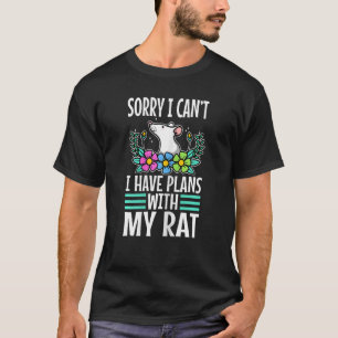 T-shirt Désolé, je ne peux pas avoir de plans avec mon Rat